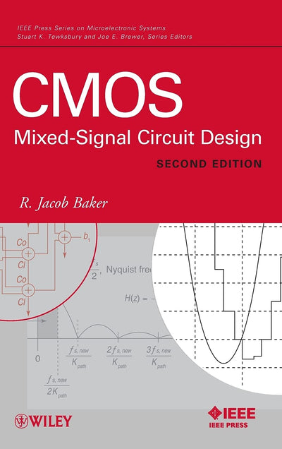 CMOS: Mixed-Signal Circuit Design, Second Edition