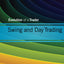Swing and Day Trading: Evolution of a Trader