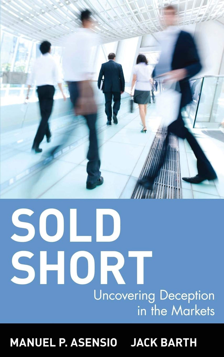 Sold Short : Uncovering Deception in the Markets