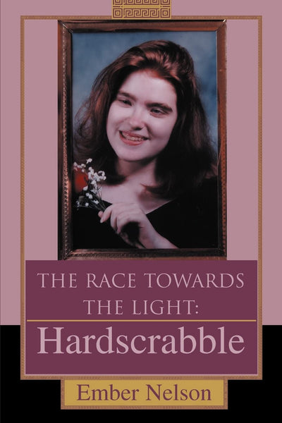 The Race Towards the Light: Hardscrabble