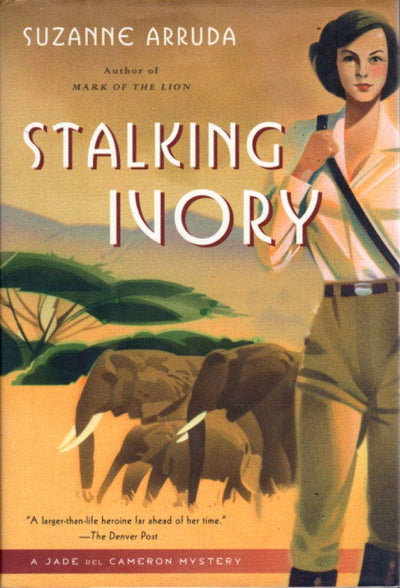 Stalking Ivory: A Jade Del Cameron Mystery