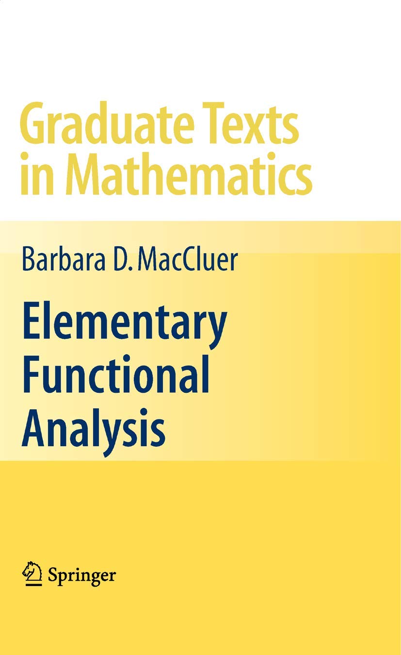 Elementary Functional Analysis (Graduate Texts in Mathematics, 253)