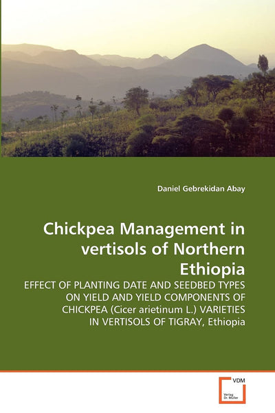 Chickpea Management in vertisols of Northern Ethiopia