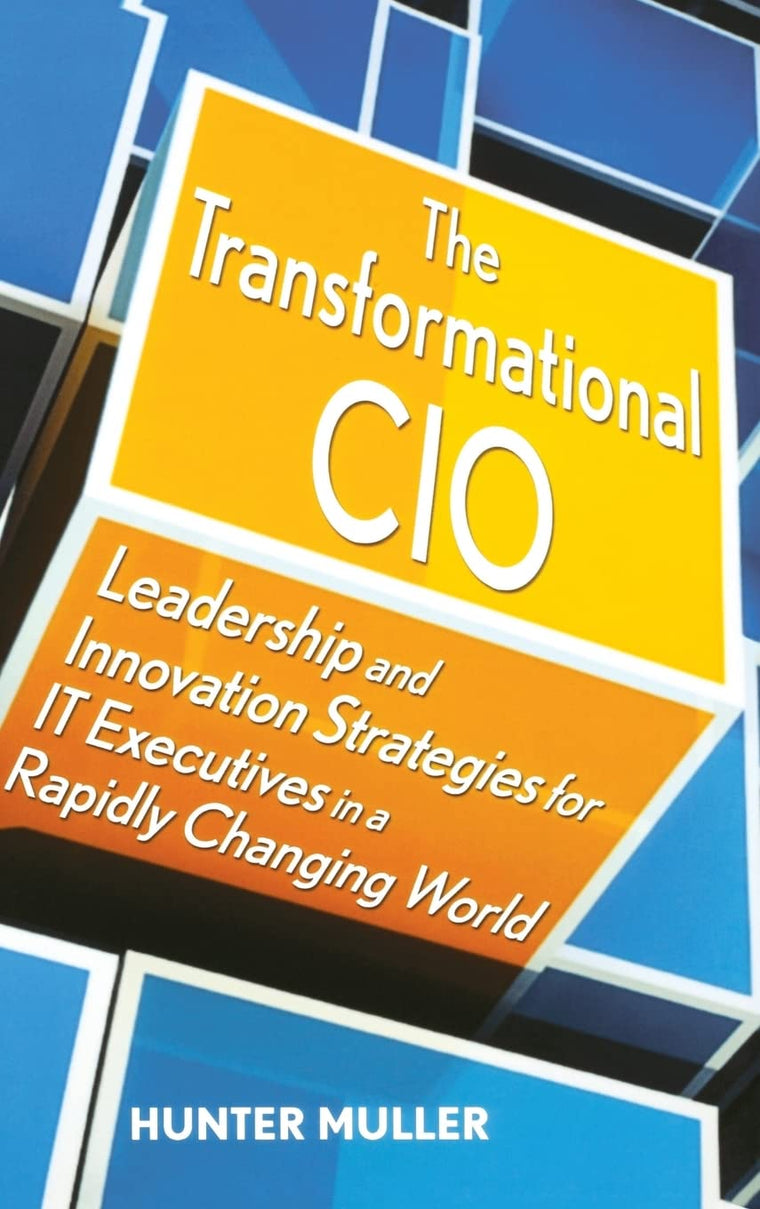 The Transformational CIO: Leadership and Innovation Strategi
