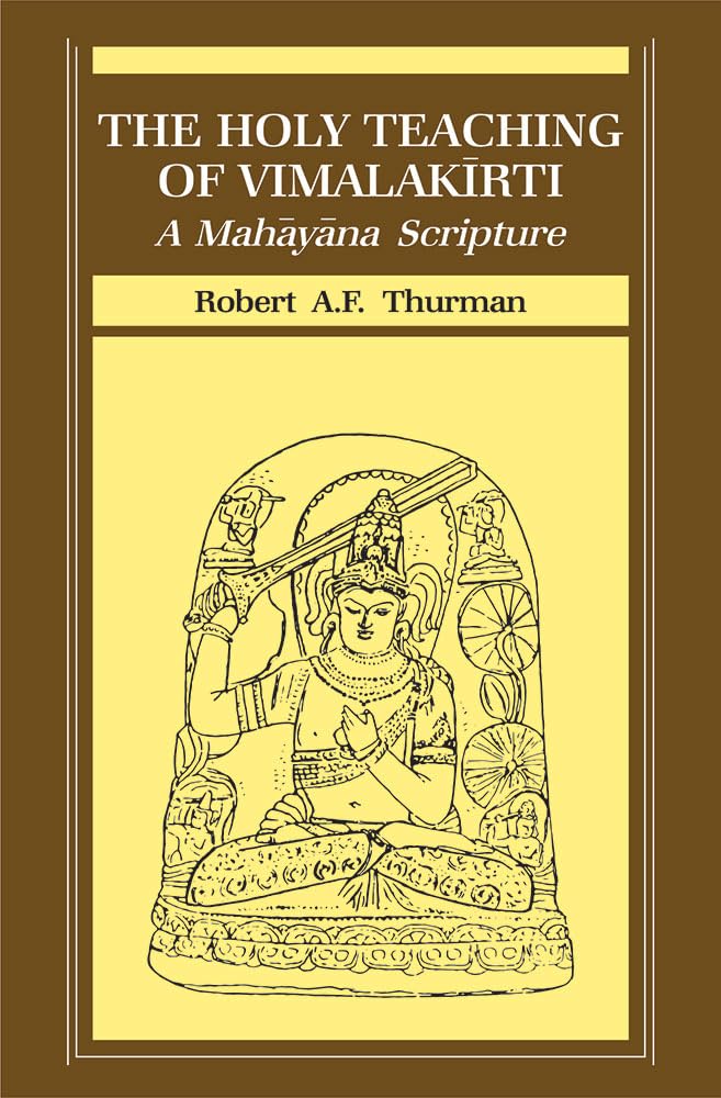 Holy Teaching of Vimalakirti: A Mahayana Scripture