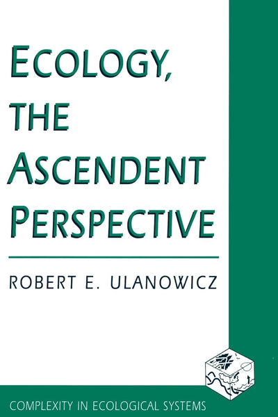 Ecology, the Ascendent Perspective