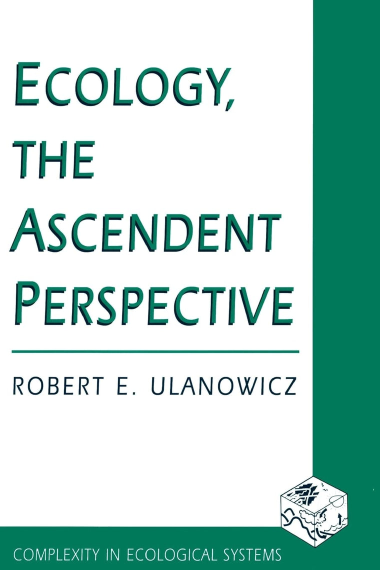 Ecology, the Ascendent Perspective