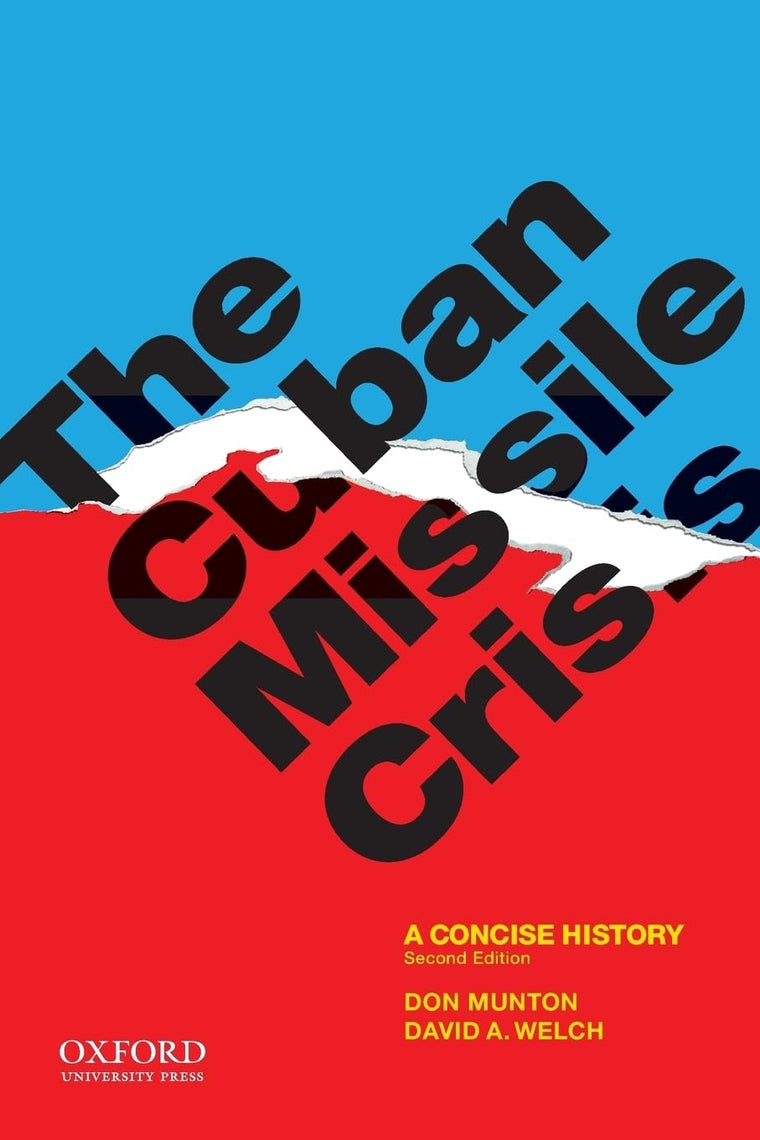 The Cuban Missile Crisis: A Concise History