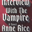 Interview with the Vampire (Vampire Chronicles (PB))