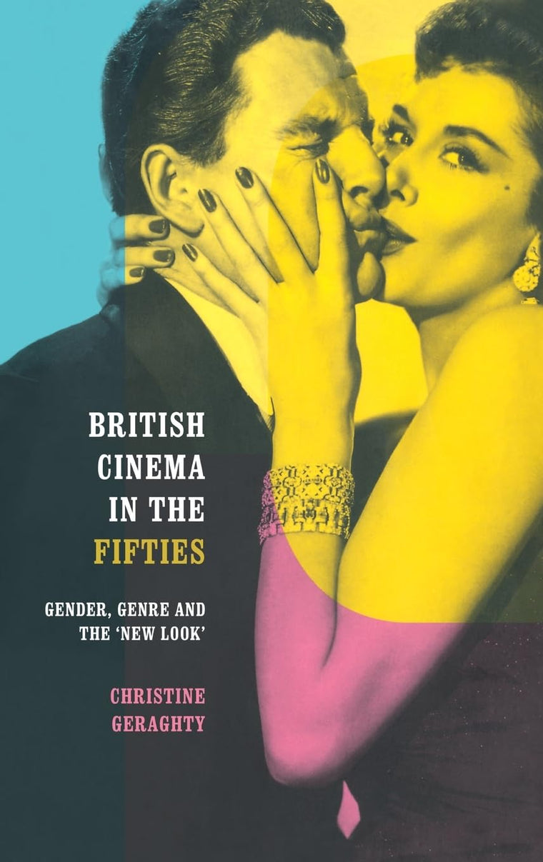 British Cinema in the Fifties: Gender, Genre and the 'New Look' (COMMUNICATION AND SOCIETY)