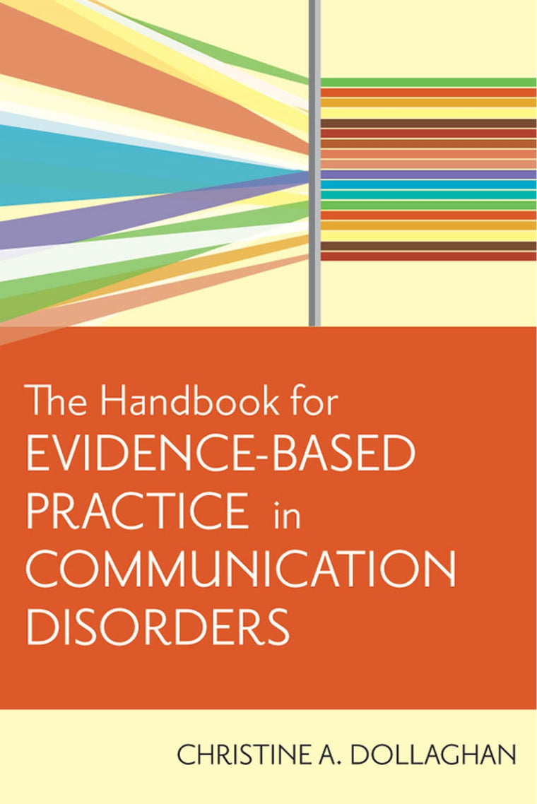 The Handbook for Evidence-Based Practice in Communication Disorders