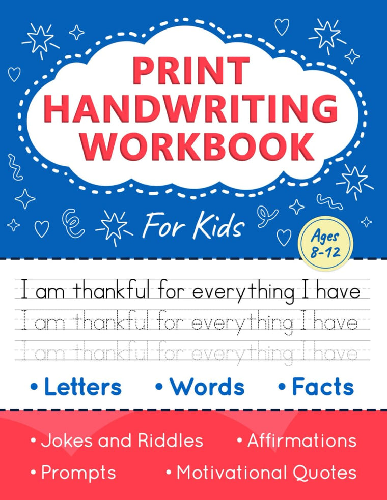 Print Handwriting Workbook for Kids: Improve Your Penmanship and Writing Skills with Letters, Words, Motivational Quotes, Funny Jokes, Science Facts for Children Ages 8-12
