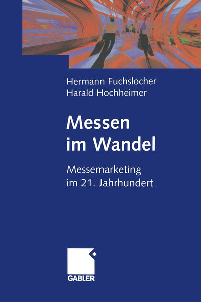 Messen im Wandel: Messemarketing im 21. Jahrhundert (German Edition)