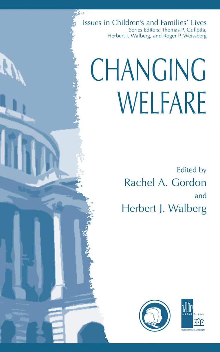 Changing Welfare (Issues in Children's and Families' Lives, 2)
