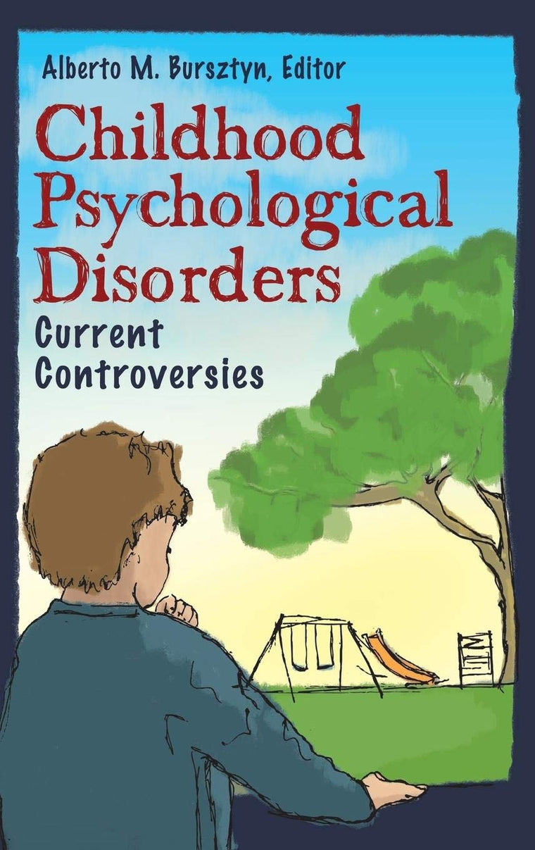 Childhood Psychological Disorders: Current Controversies (Making Sense of Psychology)