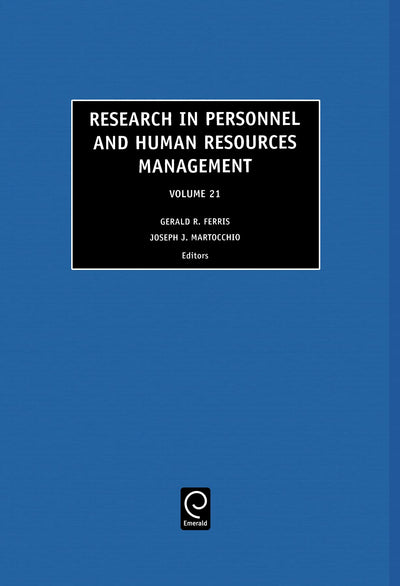 Research in Personnel and Human Resources Management (Research in Personnel and Human Resources Management, 21)