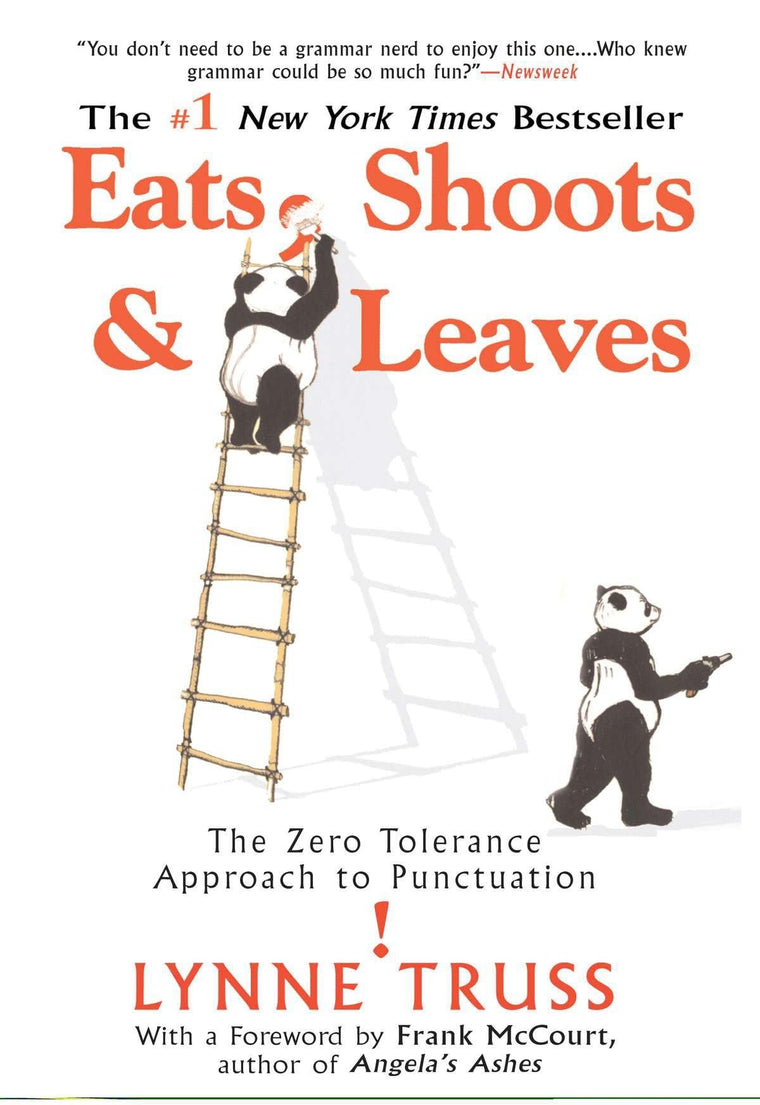 Eats, Shoots & Leaves: The Zero Tolerance Approach to Punctu