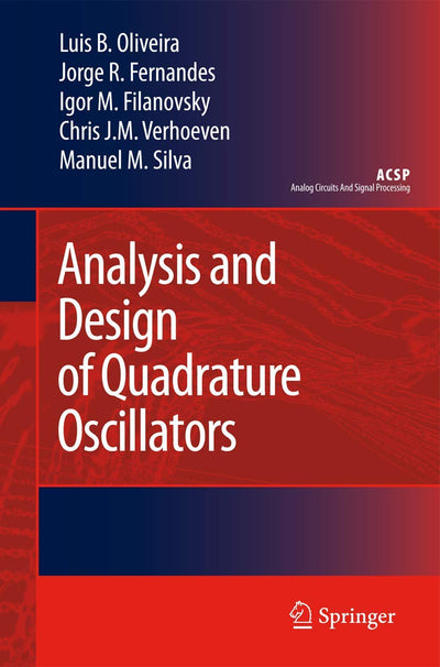 Analysis and Design of Quadrature Oscillators (Analog Circuits and Signal Processing)