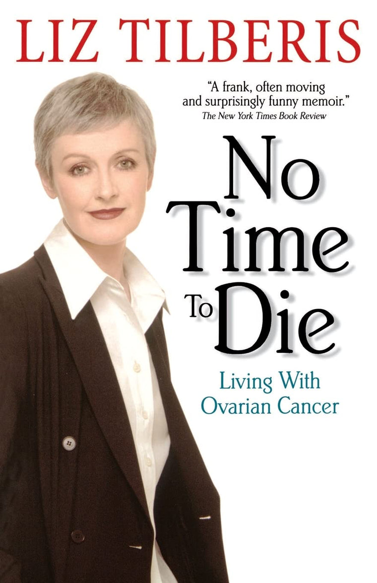 No Time to Die:: Living with Ovarian Cancer