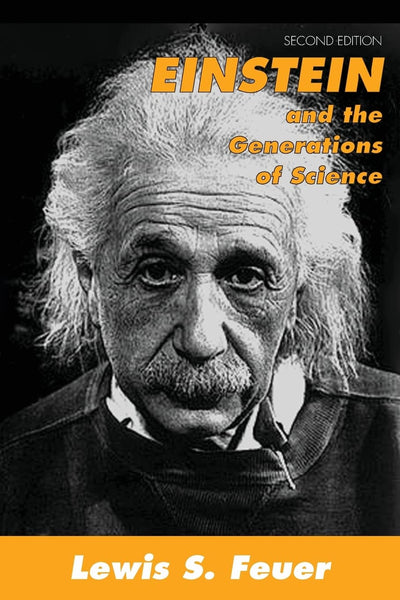 Einstein and the Generations of Science: Max Weber, Antonio Gramsci, and the Fin-De-Siecle Debate on Social Order