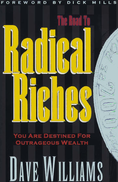 The Road To Radical Riches