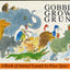Gobble, Growl, Grunt