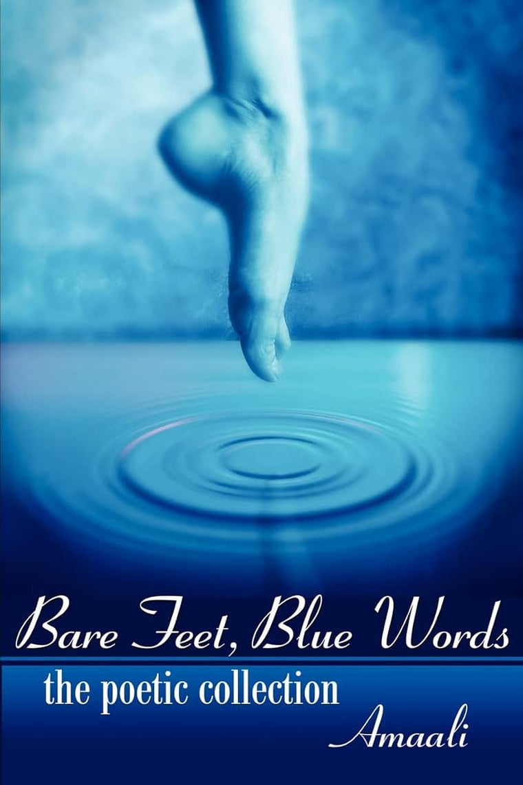 Bare Feet, Blue Words: the poetic collection