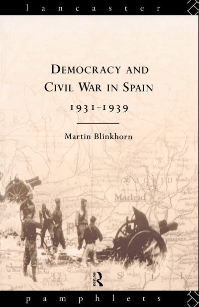 Democracy and Civil War in Spain 1931-1939 (Lancaster Pamphlets)