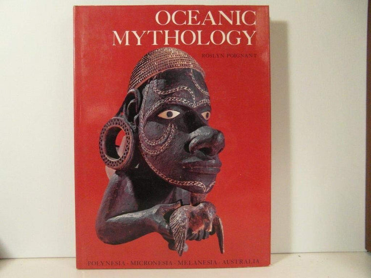 Oceanic Mythology: The Myths of Polynesia, Micronesia, Melanesia, Australia.