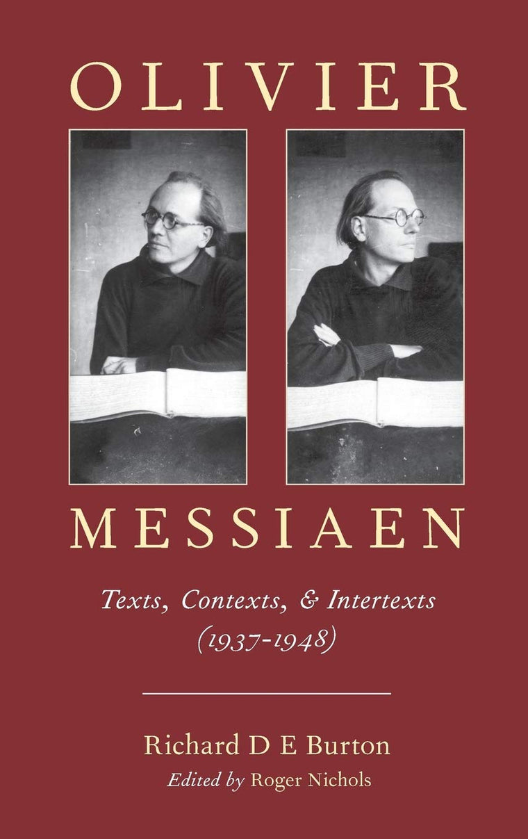 Olivier Messiaen: Texts, Contexts, and Intertexts (1937--1948)