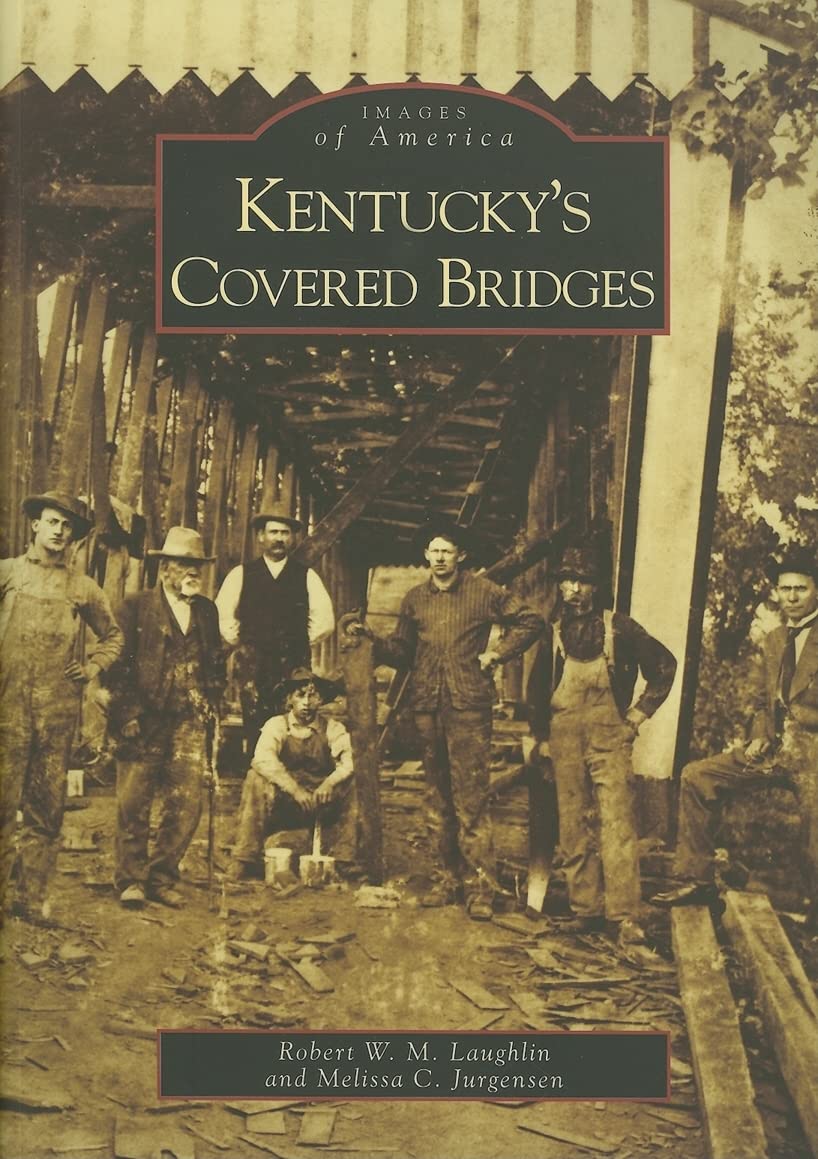 Kentucky's Covered Bridges (KY) (Images of America)