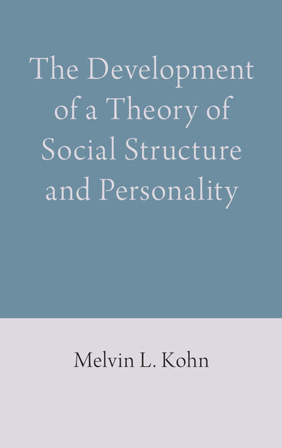 The Development of a Theory of Social Structure and Personality
