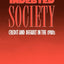 The Indebted Society: Credit and Default in the 1980s