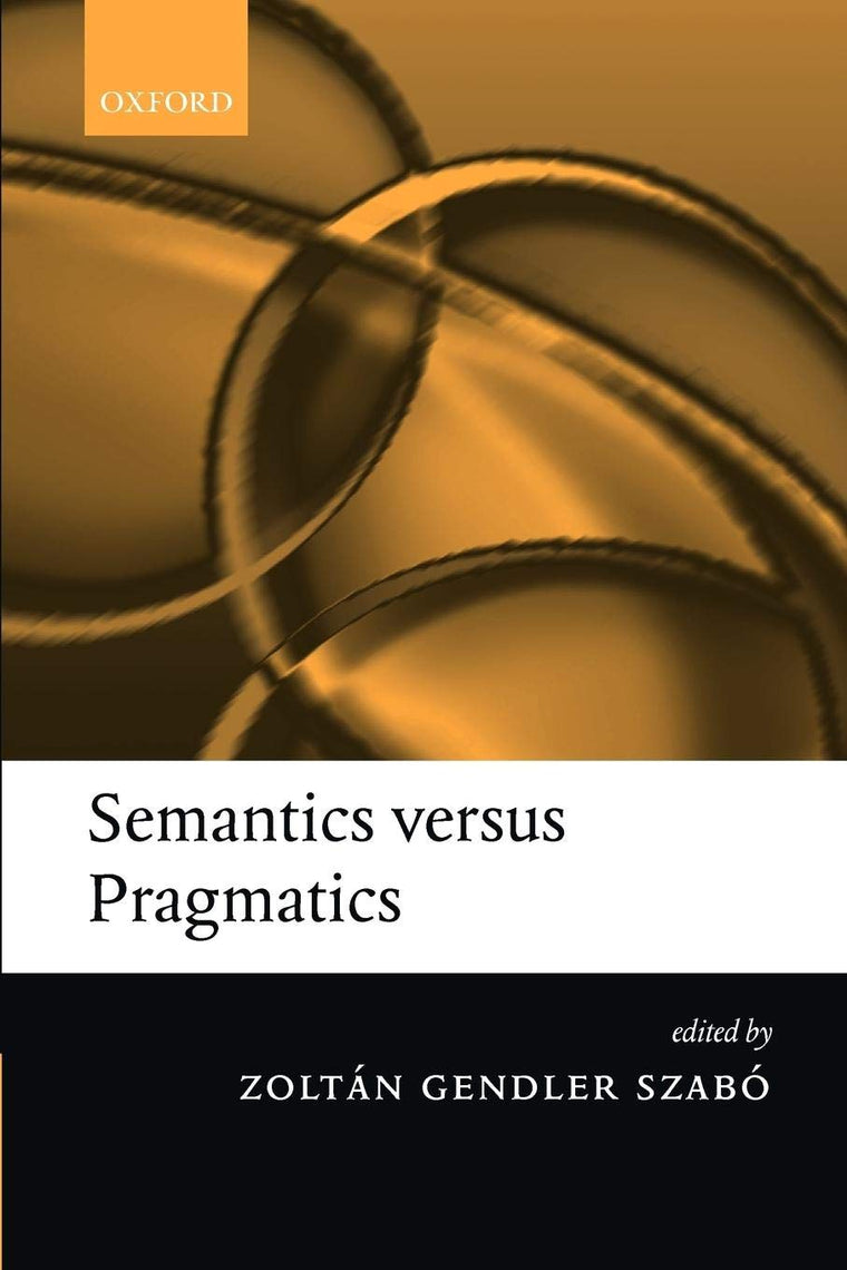 Semantics versus Pragmatics