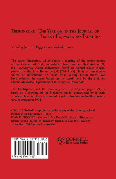 Teishinkoki: What Did a Heian Regent Do? - The Year 939 in the Journal of Regent Fujiwara no Tadahira (Cornell East Asia Series) (Cornell East Asia Series, 140)