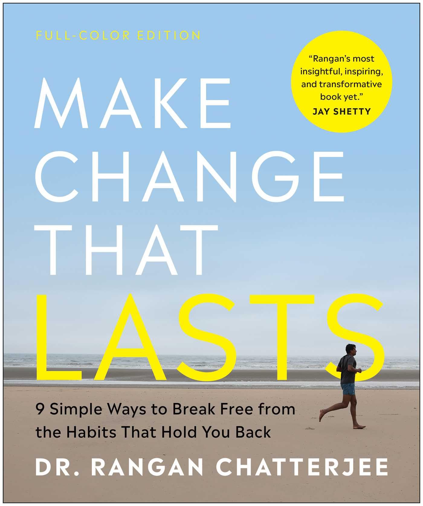 Make Change That Lasts (Color Illustrations): 9 Simple Ways to Break Free from the Habits That Hold You Back