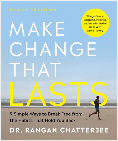 Make Change That Lasts (Color Illustrations): 9 Simple Ways to Break Free from the Habits That Hold You Back