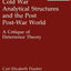 Cold War Analytical Structures and the Post Post-War World: A Critique of Deterrence Theory (Praeger Series in Political Communication)
