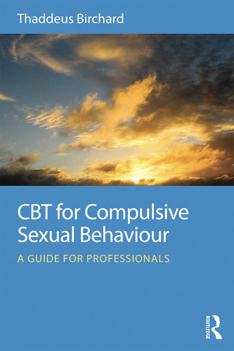 CBT for Compulsive Sexual Behaviour: A guide for professionals