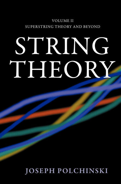 String Theory (Cambridge Monographs on Mathematical Physics) (Volume 2)