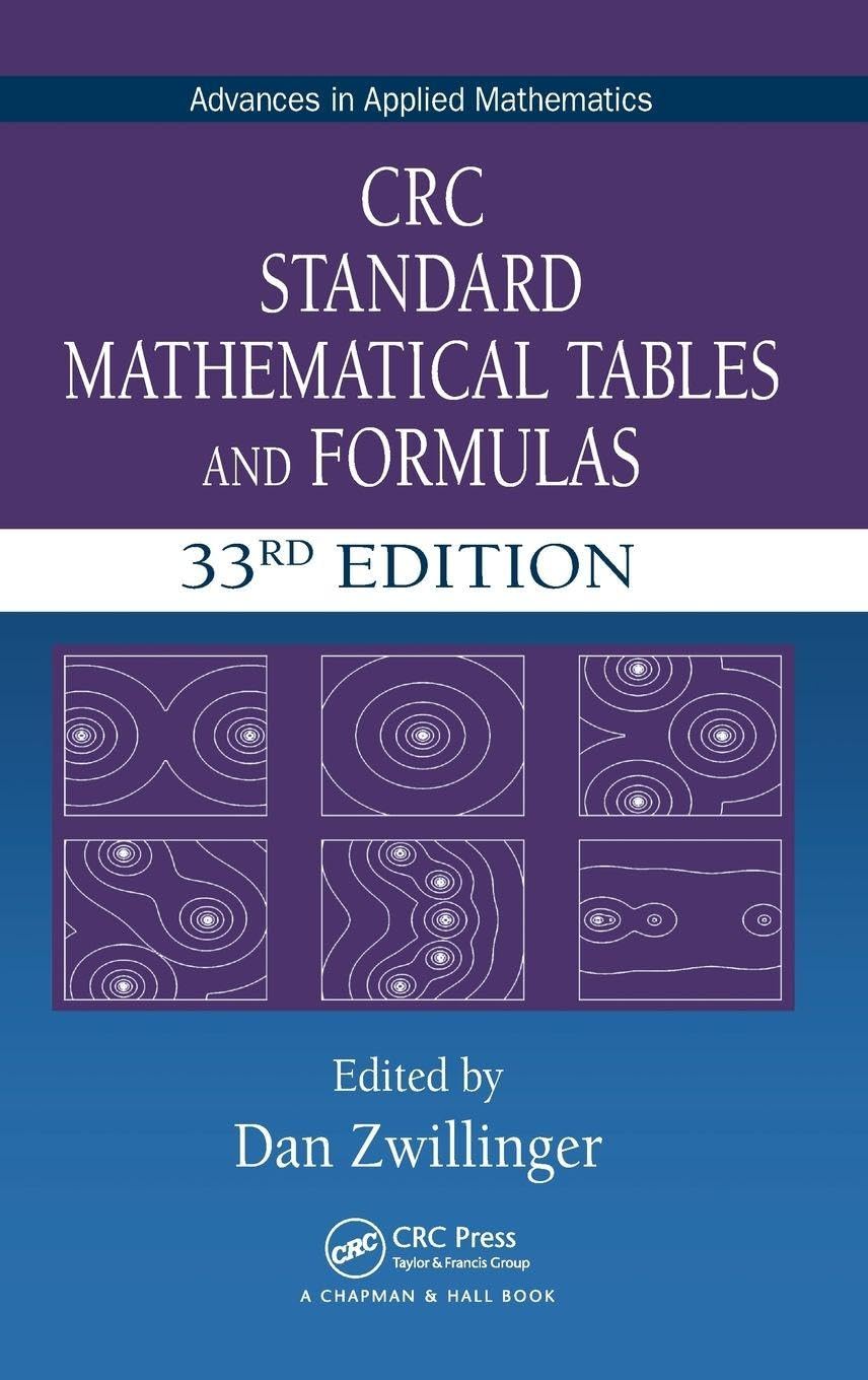 CRC Standard Mathematical Tables and Formulas (Advances in Applied Mathematics)