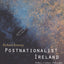 Postnationalist Ireland: Politics, Culture, Philosophy