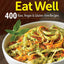 Eat Raw, Eat Well: 400 Raw, Vegan and Gluten-Free Recipes