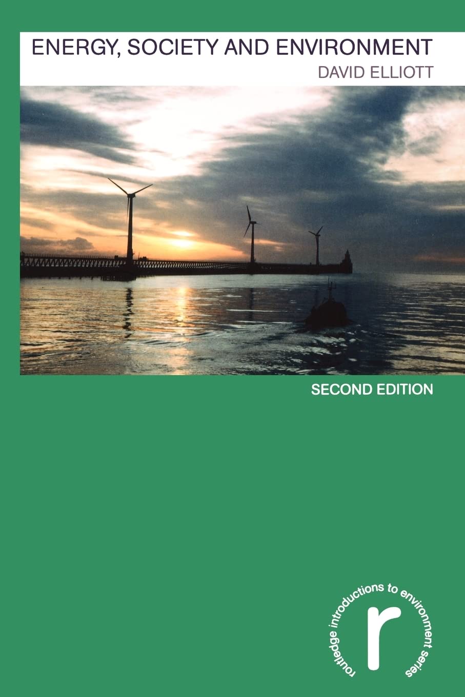 Energy, Society and Environment (Routledge Introductions to Environment: Environment and Society Texts)