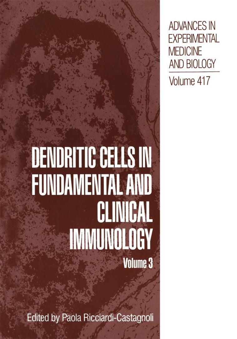 Dendritic Cells in Fundamental and Clinical Immunology: Volume 3 (Advances in Experimental Medicine and Biology, 417)