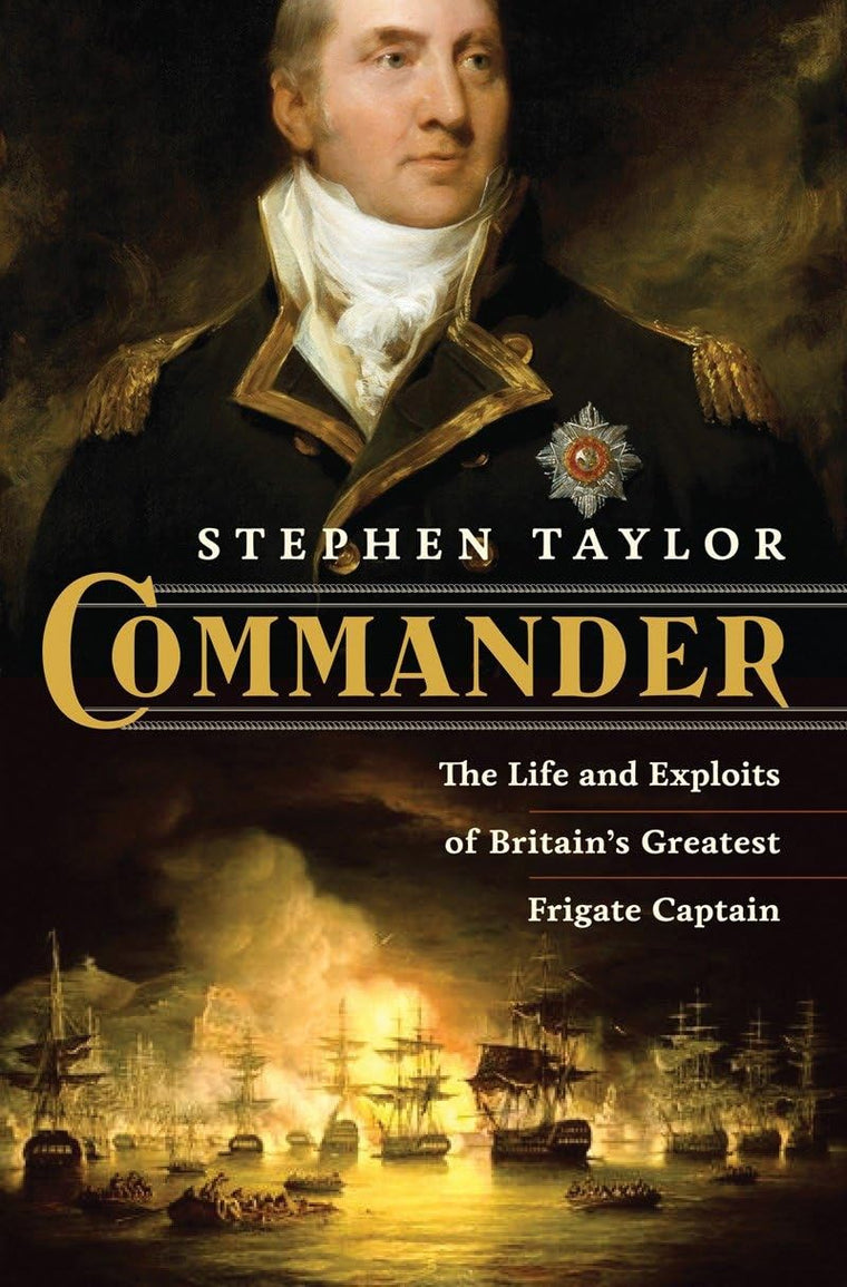 Commander: The Life and Exploits of Britain's Greatest Friga
