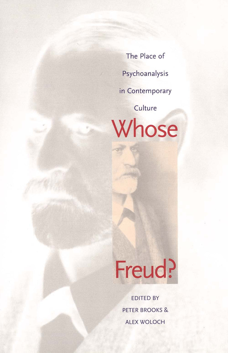 Whose Freud?: The Place of Psychoanalysis in Contemporary Culture