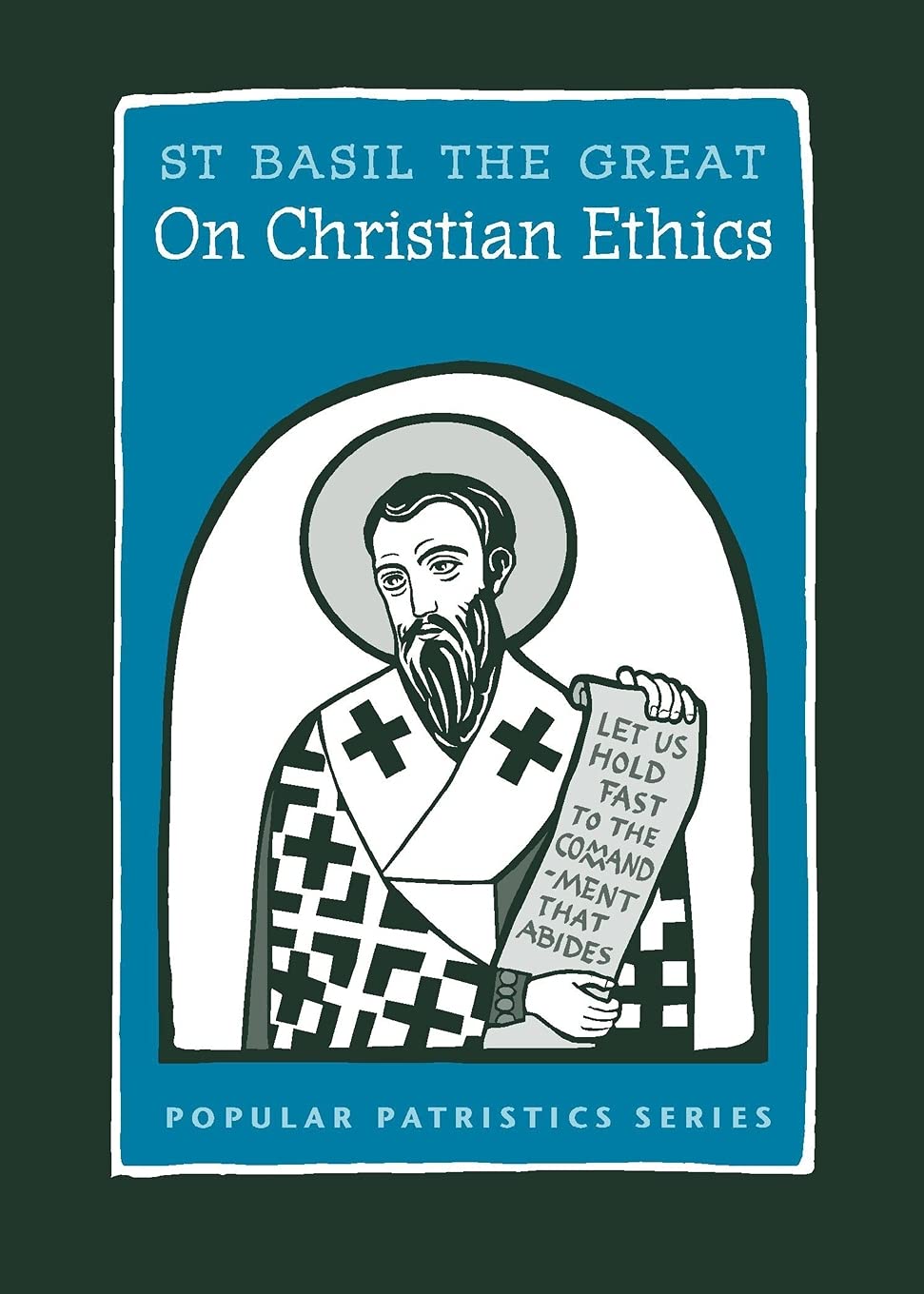 On Christian Ethics, PPS51 (Popular Patristics)