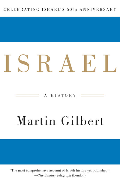 Israel: A History - A Riveting Chronicle of Zionism, Persecution, Statehood, and the Pursuit of Peace