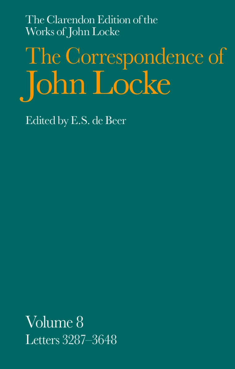 The Correspondence of John Locke (Clarendon Edition of the Works of John Locke)